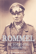 Rommel: El zorro del desierto