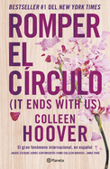 Romper El C?rculo / It Ends with Us (Spanish Edition)