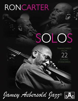 Ron Carter Solos, Bk 1: Transcribed from 22 Classic Standards - Carter, Ron