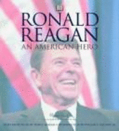 Ronald Reagan: An American Hero: His Voice, His Values, His Vision - Tehabi Books (Creator)