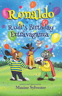 Ronaldo: Rudi's Birthday Extravaganza: An Illustrated Early Readers Chapter Book for Kids 6-8 and Kids 8-10