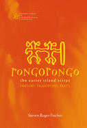 Rongorongo: The Easter Island Script: History, Traditions, Text