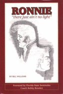 Ronnie: There Just Ain't No Light - Williams, Bill, Dr.