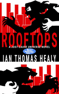 Rooftops: A Just Cause Universe Novel