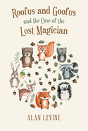 Roofus and Goofus and the Case of the Lost Magician