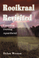 Rooikraal Revisited: Farming During Apartheid