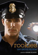 Rookies: Gay Erotic Cop Stories