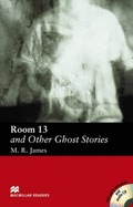 Room 13 and Other Ghost Stories. M.R. James - Colbourn, Stephen