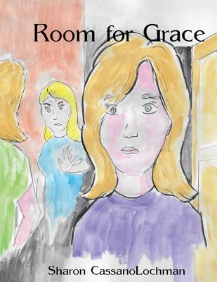 Room for Grace - Cassanolochman, Sharon