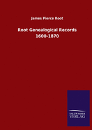 Root Genealogical Records 1600-1870