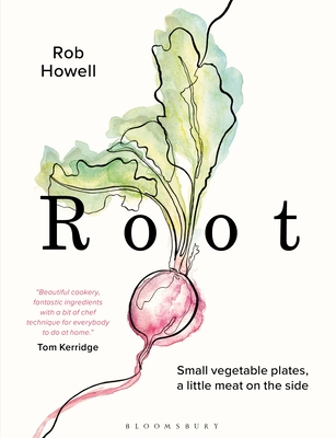 Root: Small vegetable plates, a little meat on the side - Howell, Rob