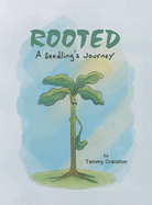 Rooted: A Seedling's Journey
