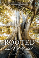 Rooted and Established: A Story of Love and Resilience