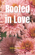Rooted in Love