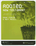 Rooted: New Testament: 6 New Testament Studies to Equip Your Students to Study God's Word