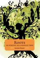 Roots as Strong as a Mango Tree - Hardy, Sandra