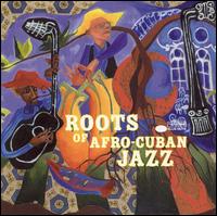 Roots of Afro-Cuban Jazz - Various Artists