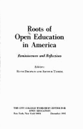 Roots of Open Education in America: Reminiscences and Reflections