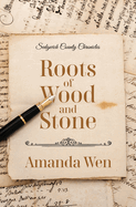 Roots of Wood and Stone