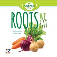 Roots We Eat