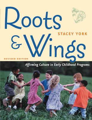 Roots & Wings: Affirming Culture in Early Childhood Programs - York, Stacey