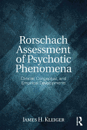 Rorschach Assessment of Psychotic Phenomena: Clinical, Conceptual, and Empirical Developments
