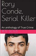 Rory Conde, Serial Killer