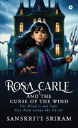 Rosa Carle And The Curse of The Wind: The Wind is not safe. Can Rosa escape the Curse?