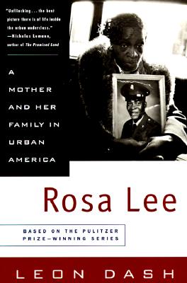 Rosa Lee: A Mother and Her Family in Urban America - Dash, Leon