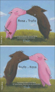 Rosa y Trufo/Trufo y Rosa: Una Historia de Amor/Una Historia Sobre la Felicidad - Reider, Katja, and B?cker, Jutta (Illustrator)