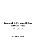 Rosamond or the Youthful Error and Other Stories - Holmes, Mary Jane