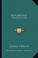 Rosamund: A Dramatic Poem