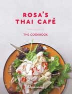 Rosa's Thai Caf?: The Cookbook