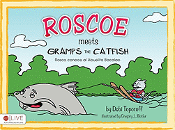 Roscoe Meets Gramps the Catfish/Rosco Conoce Al Abuelito Bacalao