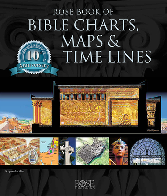 Rose Book of Bible Charts, Maps and Time Lines - Rose Publishing (Creator)