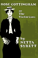 Rose Cottingham or the Victorians