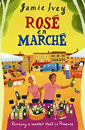 Rose En Marche: Running a Market Stall in Provence