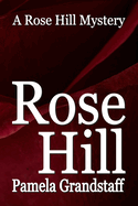 Rose Hill: Rose Hill Mystery Series