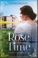 Rose Through Time: A Magical Bookshop Novel