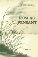 Roseau Pensant- Tome I: Pr?face d'Henri Gouhier