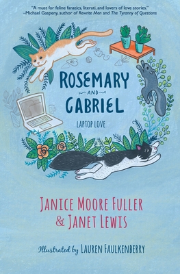 Rosemary and Gabriel: Laptop Love - Fuller, Janice Moore, and Lewis, Janet