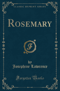 Rosemary (Classic Reprint)