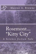 Rosemont..."Kitty City": A Science fiction Tale