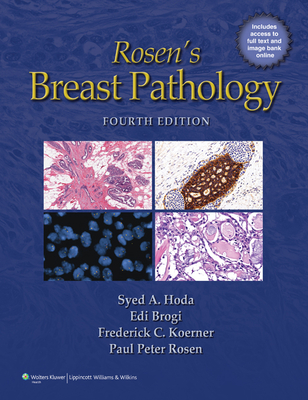 Rosen's Breast Pathology with Access Code - Hoda, Syed A, MD, and Brogi, Edi, MD, PhD, and Koerner, Frederick C, MD