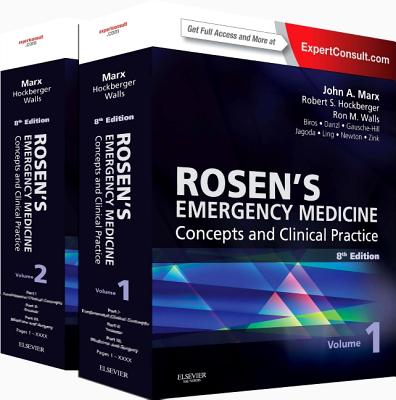 Rosen's Emergency Medicine - Concepts and Clinical Practice, 2-Volume Set: Expert Consult Premium Edition - Enhanced Online Features and Print - Marx, John, and Hockberger, Robert, MD, and Walls, Ron, MD