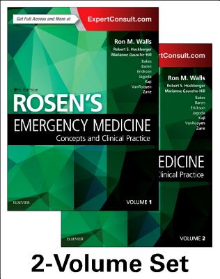 Rosen's Emergency Medicine: Concepts and Clinical Practice: 2-Volume Set - Walls, Ron, MD, and Hockberger, Robert, and Gausche-Hill, Marianne