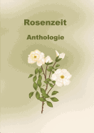 Rosenzeit: Anthologie