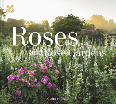 Roses and Rose Gardens - Masset, Claire