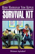 Rosh Hashanah Yom Kippur Survival Kit: New Revised and Expanded Edition