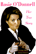 Rosie O'Donnell: Her True Story - Mair, George